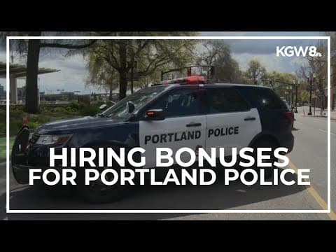 Portland City Council greenlights $25K hiring bonuses for lateral police officers