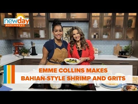 Emme Collins makes Bahian-style shrimp and grits - New Day NW