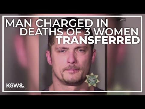 Jesse Calhoun, charged in the deaths of 3 women, transferred to Multnomah County Jail