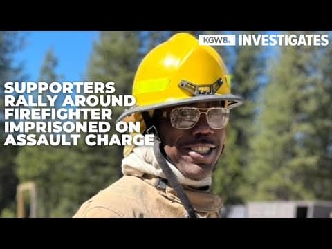 Supporters rally around Oregon firefighter imprisoned on assault charge