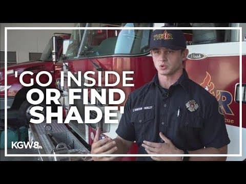 Paramedics urge people to be cautious in looming heat wave in Portland