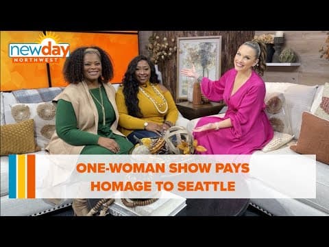 One-woman show pays homage to Seattle - New Day NW