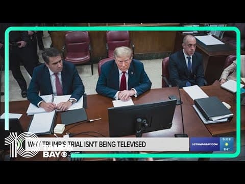 Why is Trump's hush money trial not being televised?