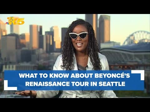 What to know about Beyoncé's Renaissance Tour concert in Seattle