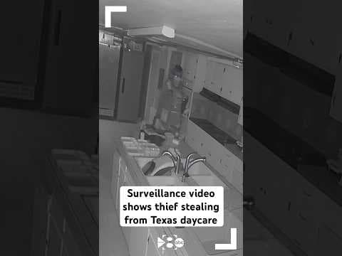 Surveillance video shows thief stealing from Texas daycare
