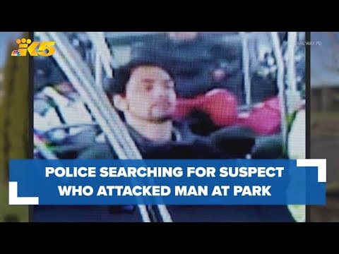 Police searching for suspect who attacked man in Federal Way park