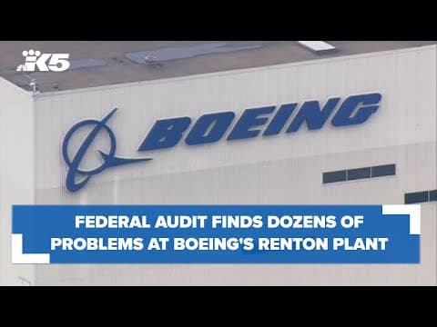Federal audit reveals dozens of problems on Boeing's Renton assembly line