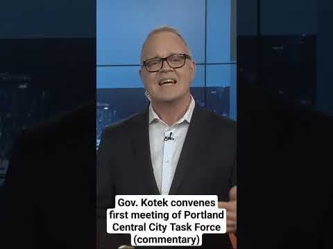 Governor's #portland recovery task force pledges progress through meetings