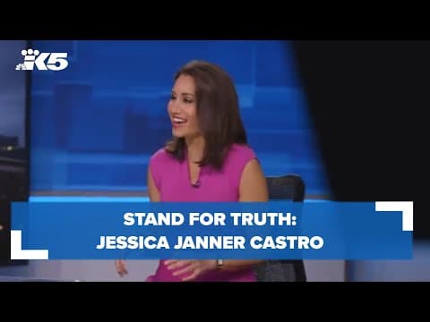 Stand for Truth: Jessica Janner Castro | KING 5 News