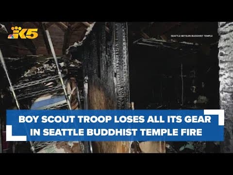 Boy Scout troop loses its meeting place, gear in Seattle Buddhist temple fire