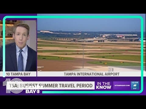 TSA: Busiest summer travel period