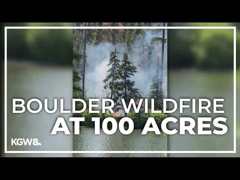 Evacuation orders still in place as Boulder wildfire burns near Mount Hood