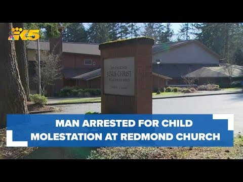 Man arrested for allegedly grooming, molesting young boys at Redmond church