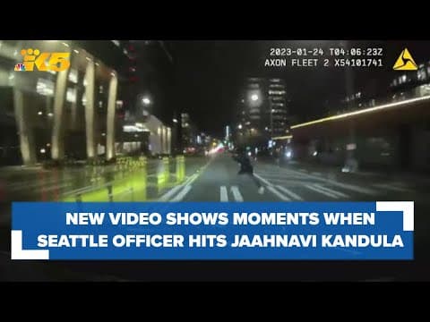 New video shows moments before Jaahnavi Kandula is hit by a Seattle police officer