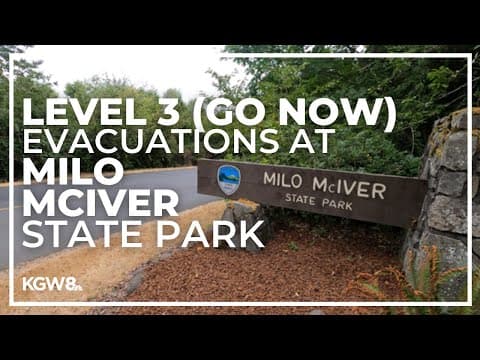 Level 3 evacuations at Milo McIver State Park in Estacada