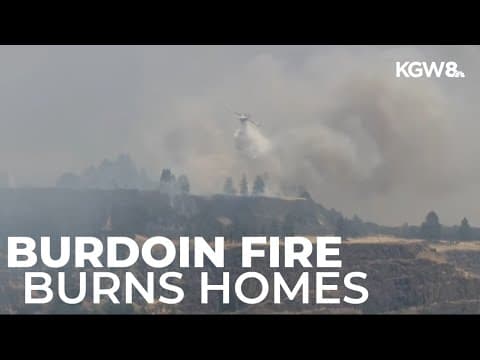 Burdoin Fire burns 14 homes in Klickitat County; evacuations ongoing