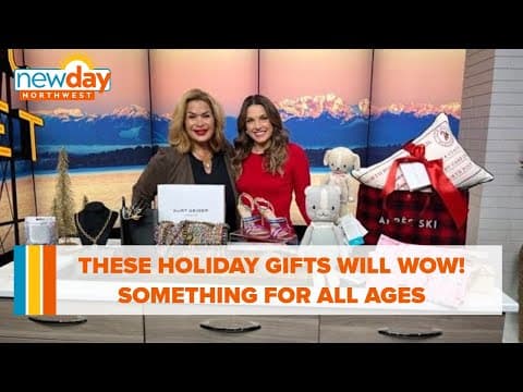 These holiday gifts will wow her! There’s something for every age - New Day NW