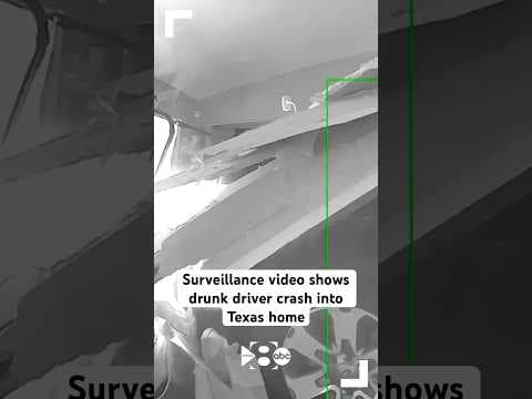 Surveillance video shows drunk driver crash into Texas home
