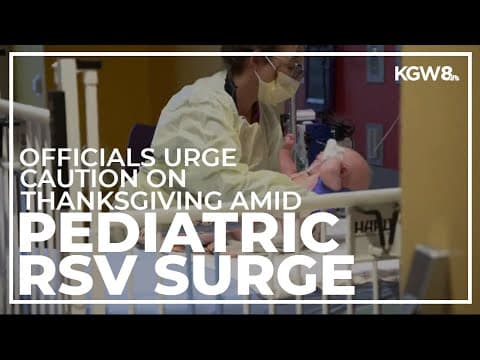 Health officials urge families with babies and toddlers to reconsider Thanksgiving plans due to RSV