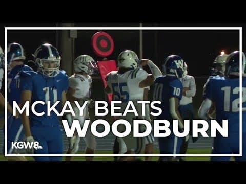 McKay takes care of Woodburn | Friday Night Football