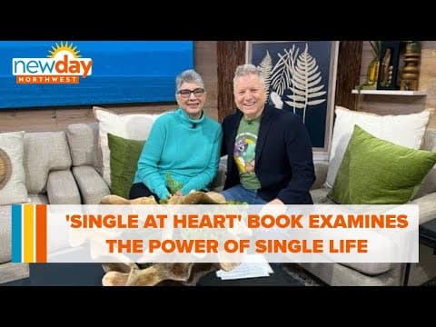 'Single at heart' book examines the power and freedom of living single - New Day NW