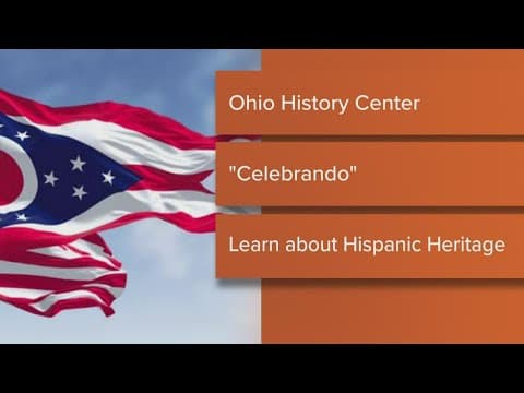 'Celebrando' | Learn about Hispanic heritage with Ohio History Connection