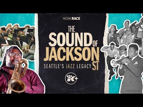 The Sound of Jackson Street | Seattle's Jazz Legacy