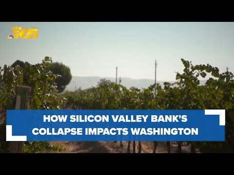 Silicon Valley Bank collapse impacts Washington wineries, tech industry