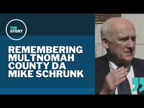 Remembering Mike Schrunk, Multnomah County’s longest-serving DA