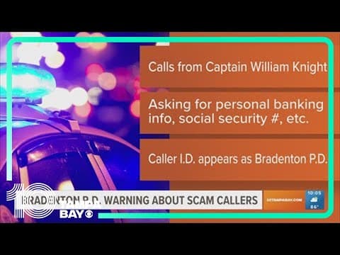 Bradenton police warning about scam callers