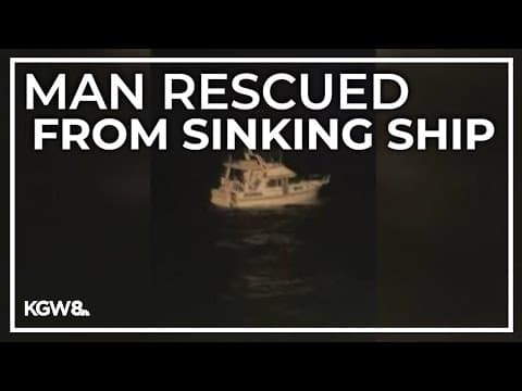 Fishing boat saves man from sinking ship off Astoria coast