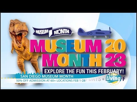 Explore and Discover San Diego’s Iconic Museums | Half-Off Admission During February’s San Diego Mus