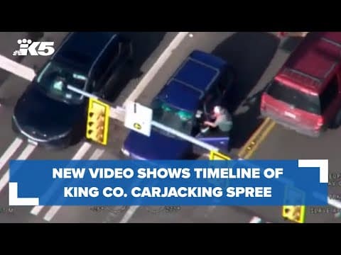 New video shows timeline of events during King County carjacking spree