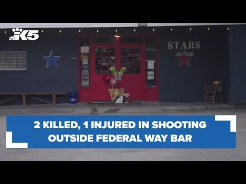 2 killed, 1 injured in shooting outside Federal Way bar