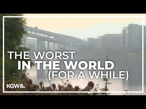 Portland has some of the worst air quality in the world