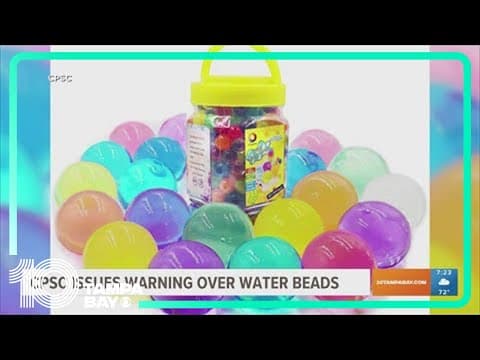 The Consumer Product Safety Commission issued a warning over water beads