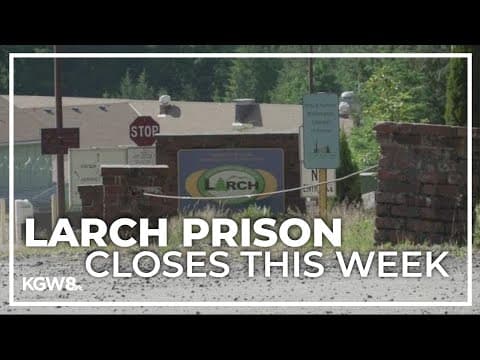 Larch Corrections Center in Clark county to permanently close Tuesday