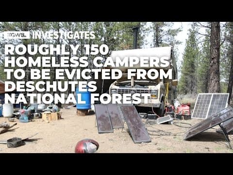 Nearly 150 homeless campers will be forced to leave Deschutes National Forest