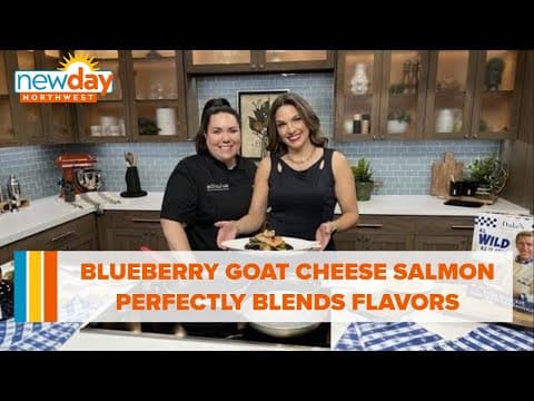 Blueberry goat cheese salmon makes the perfect blend of flavors - New Day NW