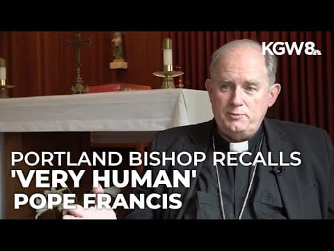 Portland bishop remembers Pope Francis as humble leader with a sense of humor