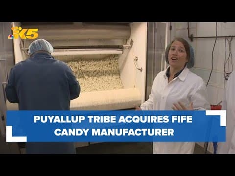 Puyallup Tribe acquires Fife candy manufacturer