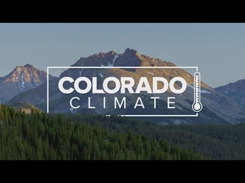 9NEWS Special Presentation: Colorado Climate