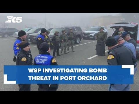 WSP investigating bomb threat in Port Orchard