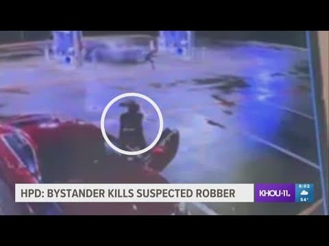 Surveillance video shows bystander who shot, killed robber at Houston gas station