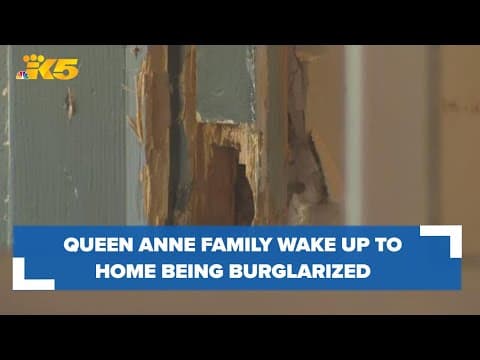 Queen Anne family with baby wake up to home being burglarized