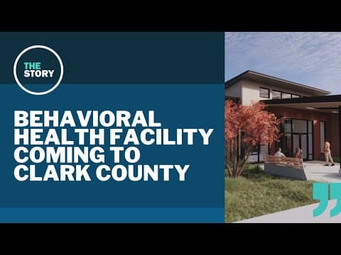 Looking ahead to the behavioral health facility bound for Clark County