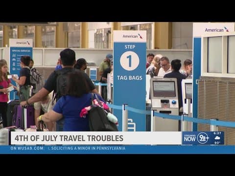 Fourth of July travel troubles leave thousands stranded