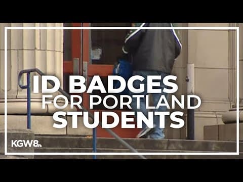 Portland middle and high school students will now have to wear ID badges