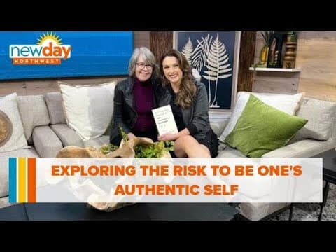 Exploring the risk to be one's authentic self - New Day NW
