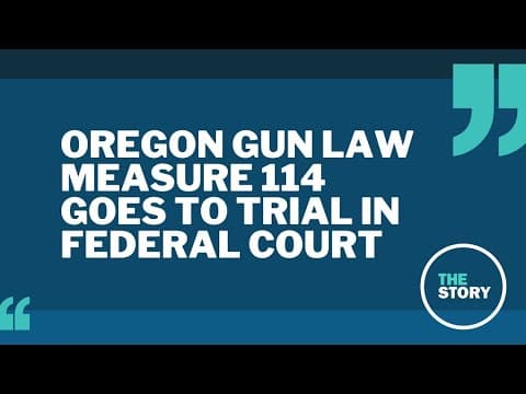 Trial begins in federal lawsuit targeting Oregon's Measure 114